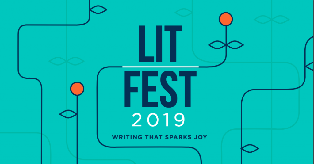 A flyer that reads "Lit Fest 2019, Writing that sparks joy"